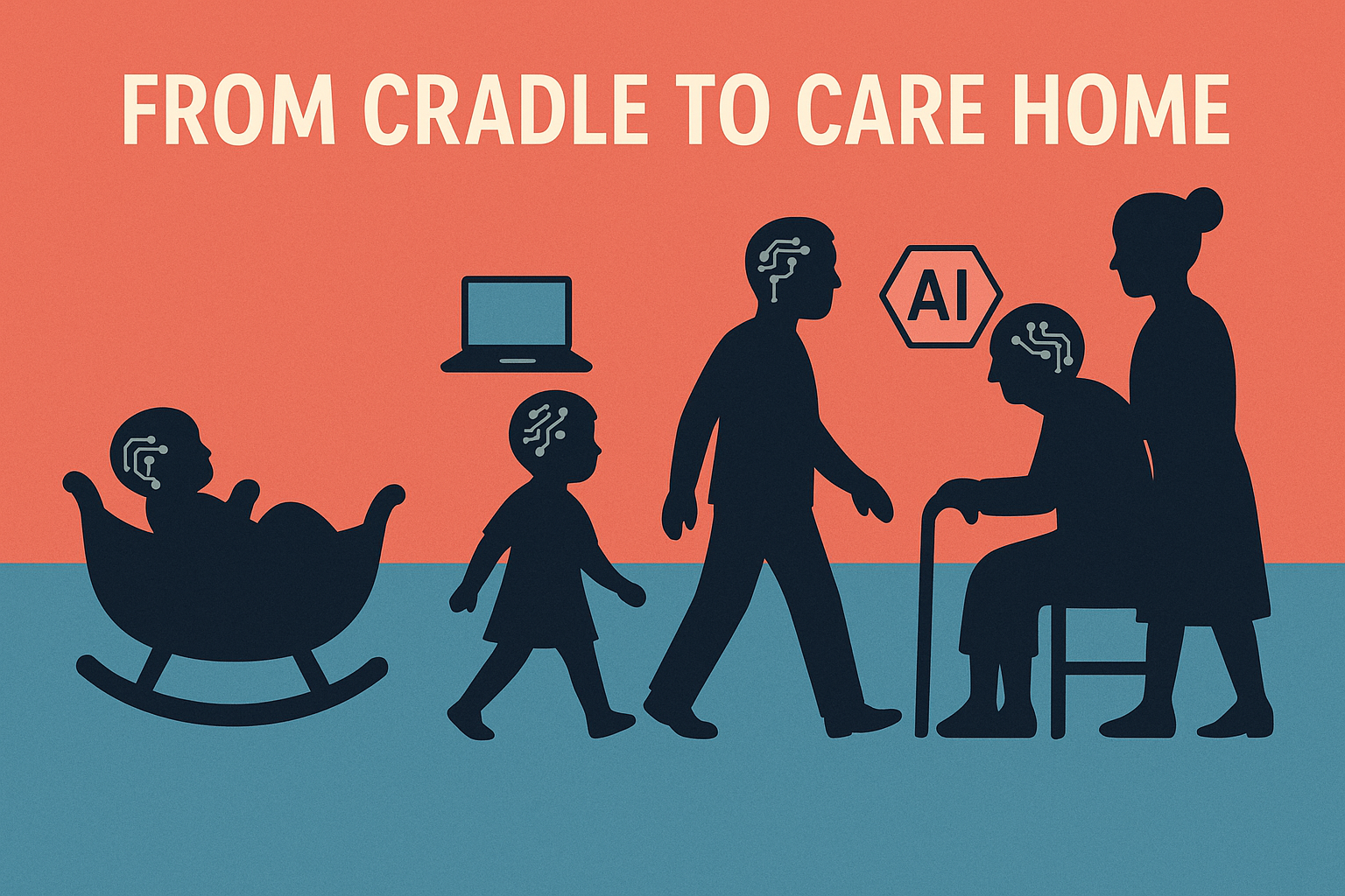 From Cradle to Care Home