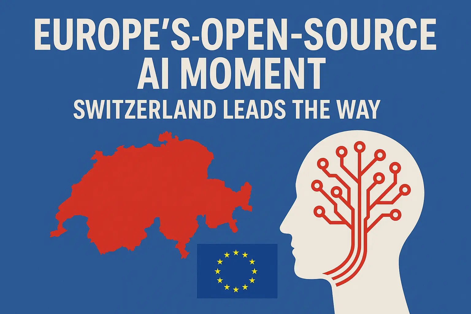 Europes Open Source AI Moment Switzerland Leads